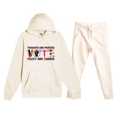 Thoughts And Prayers Vote Policy And Change Equality Rights  Premium Hooded Sweatsuit Set