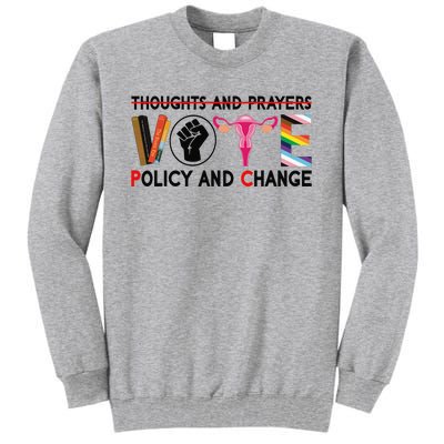 Thoughts And Prayers Vote Policy And Change Equality Rights  Tall Sweatshirt