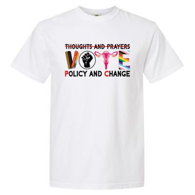 Thoughts And Prayers Vote Policy And Change Equality Rights  Garment-Dyed Heavyweight T-Shirt