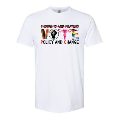 Thoughts And Prayers Vote Policy And Change Equality Rights  Softstyle CVC T-Shirt