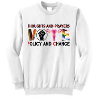 Thoughts And Prayers Vote Policy And Change Equality Rights  Sweatshirt