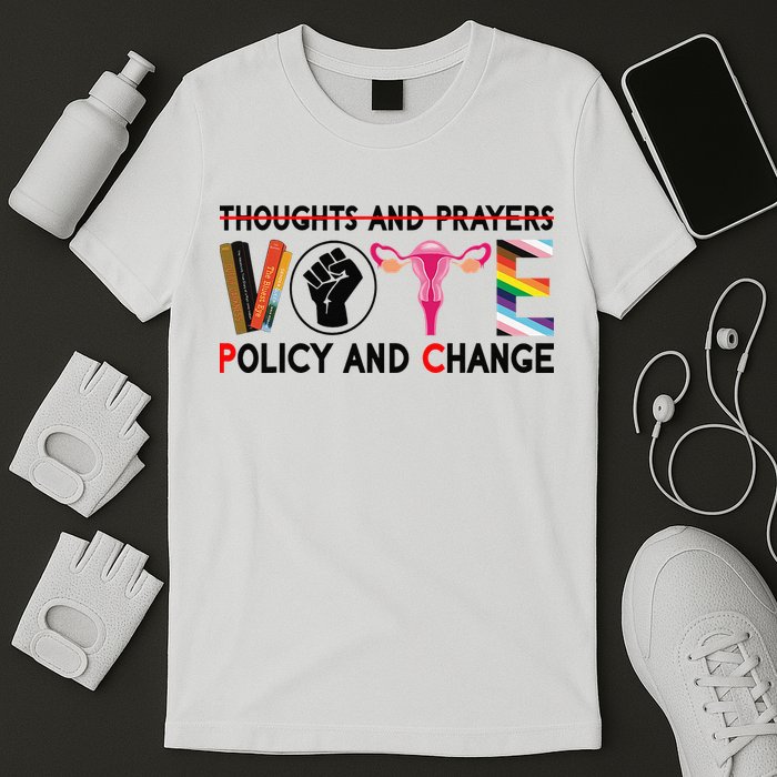 Thoughts And Prayers Vote Policy And Change Equality Rights  T-Shirt