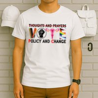 Thoughts And Prayers Vote Policy And Change Equality Rights  T-Shirt
