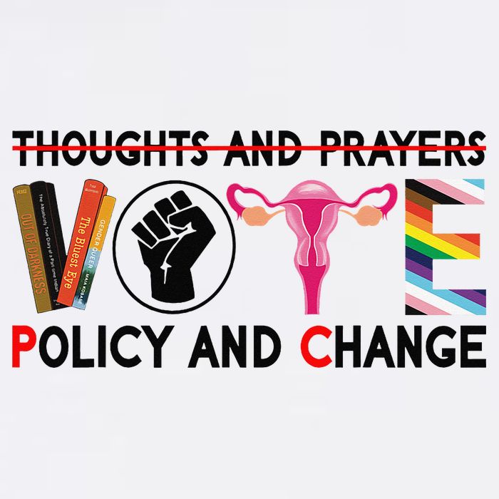 Thoughts And Prayers Vote Policy And Change Equality Rights  T-Shirt