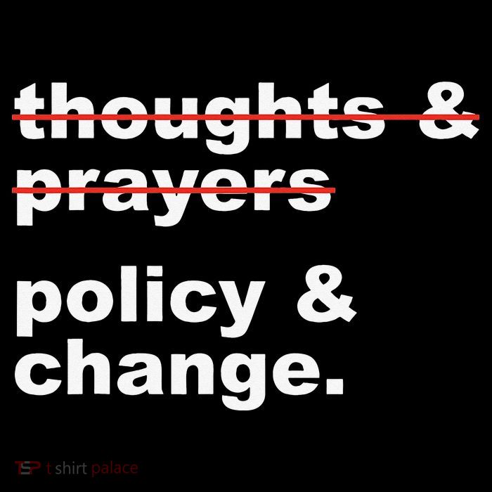 Thoughts And Prayers Policy And Change Human Rights Sweatshirt