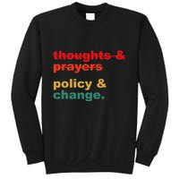 Thoughts And Prayers Policy And Change Human Rights Equality Sweatshirt