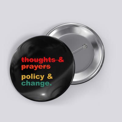 Thoughts And Prayers Policy And Change Human Rights Equality Button