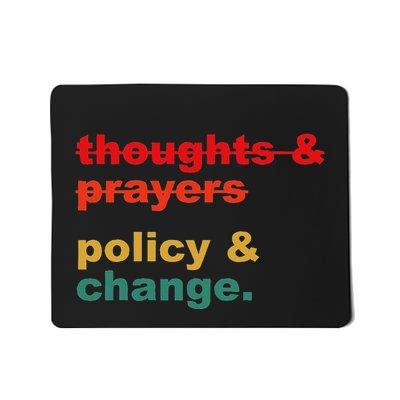 Thoughts And Prayers Policy And Change Human Rights Equality Mousepad