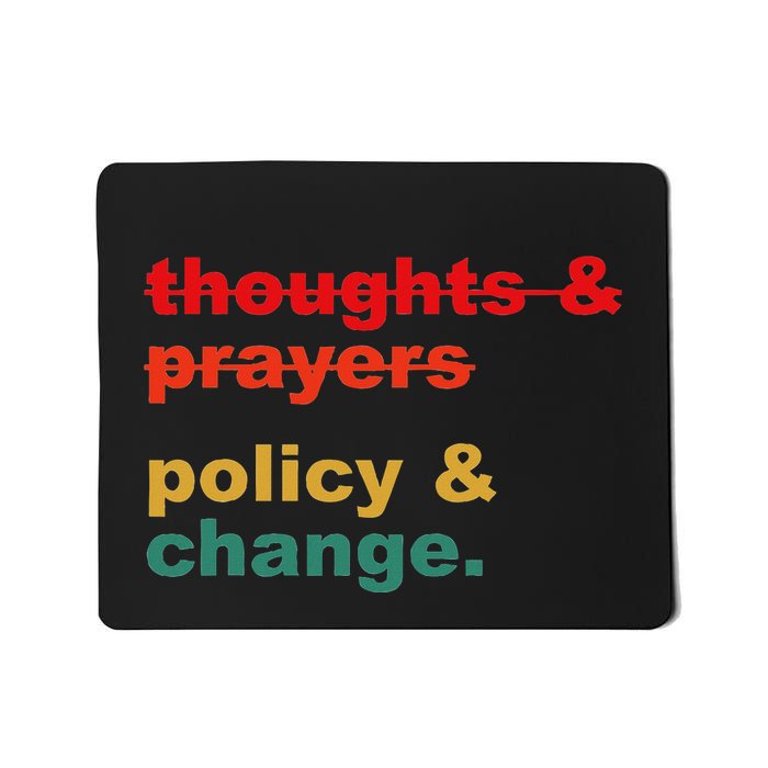 Thoughts And Prayers Policy And Change Human Rights Equality Mousepad