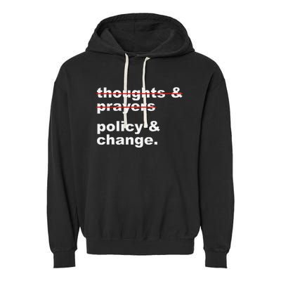 Thoughts And Prayers Policy And Change Human Rights Equality Garment-Dyed Fleece Hoodie