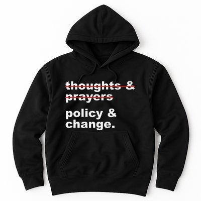 Thoughts And Prayers Policy And Change Human Rights Equality Hoodie