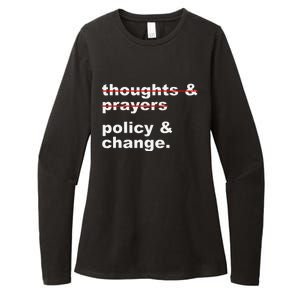 Thoughts And Prayers Policy And Change Human Rights Equality Womens CVC Long Sleeve Shirt