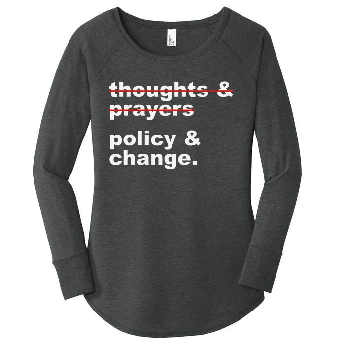 Thoughts And Prayers Policy And Change Human Rights Equality Women's Perfect Tri Tunic Long Sleeve Shirt