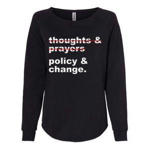 Thoughts And Prayers Policy And Change Human Rights Equality Womens California Wash Sweatshirt