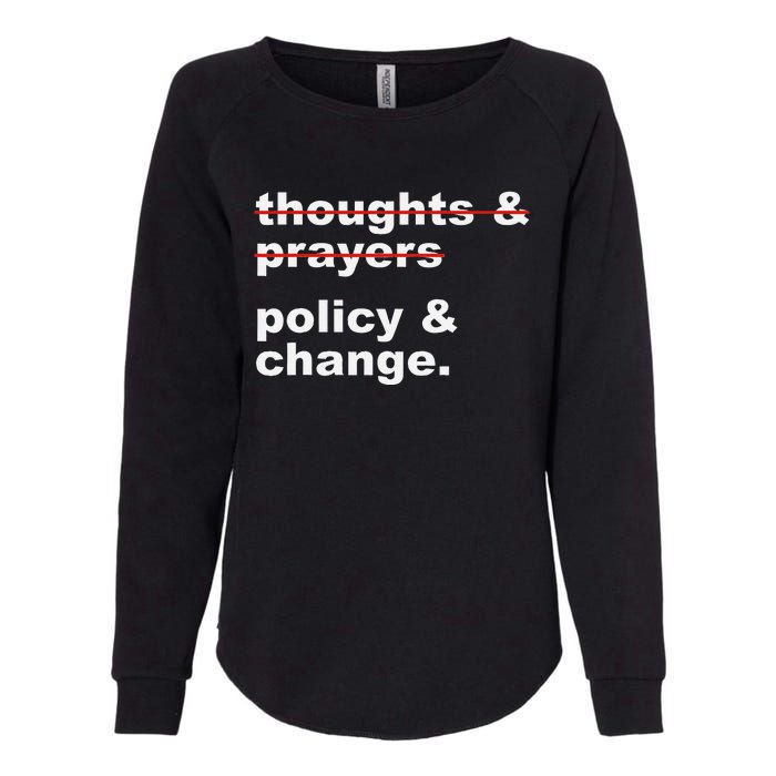 Thoughts And Prayers Policy And Change Human Rights Equality Womens California Wash Sweatshirt