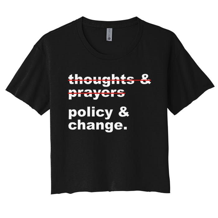 Thoughts And Prayers Policy And Change Human Rights Equality Women's Crop Top Tee