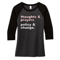 Thoughts And Prayers Policy And Change Human Rights Equality Women's Tri-Blend 3/4-Sleeve Raglan Shirt