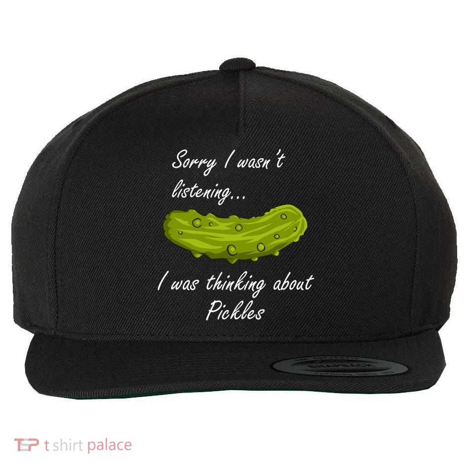 Thinking About Pickles Funny Saying Ferted Cucumber Gift Wool Snapback Cap