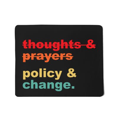 Thoughts And Prayers Policy And Change Human Rights Equality Mousepad