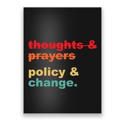 Thoughts And Prayers Policy And Change Human Rights Equality Poster