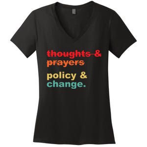 Thoughts And Prayers Policy And Change Human Rights Equality Women's V-Neck T-Shirt