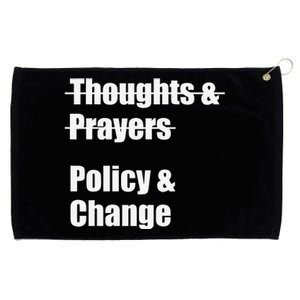 Thoughts And Prayers Policy And Change Human Rights Equality Grommeted Golf Towel