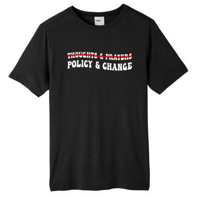 Thoughts And Prayers Policy And Change Tall Fusion ChromaSoft Performance T-Shirt