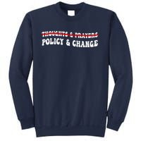 Thoughts And Prayers Policy And Change Sweatshirt