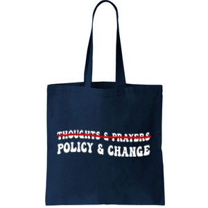 Thoughts And Prayers Policy And Change Tote Bag