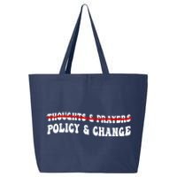 Thoughts And Prayers Policy And Change 25L Jumbo Tote