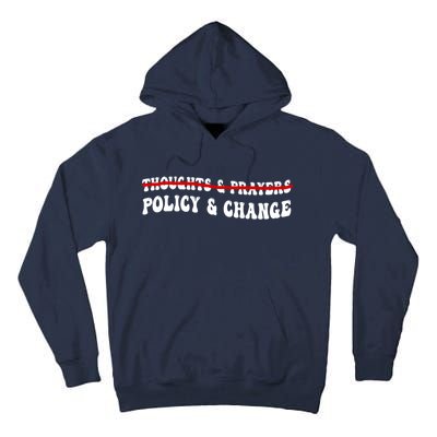 Thoughts And Prayers Policy And Change Tall Hoodie