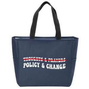 Thoughts And Prayers Policy And Change Zip Tote Bag