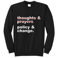 Thoughts And Prayers Policy And Change Human Rights Equality Sweatshirt