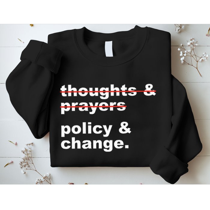 Thoughts And Prayers Policy And Change Human Rights Equality Sweatshirt
