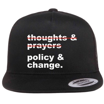 Thoughts And Prayers Policy And Change Human Rights Equality Flat Bill Trucker Hat