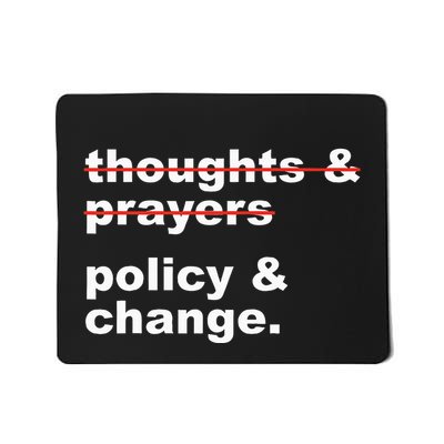 Thoughts And Prayers Policy And Change Human Rights Equality Mousepad