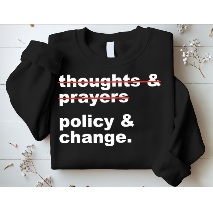 Thoughts And Prayers Policy And Change Human Rights Equality Sweatshirt