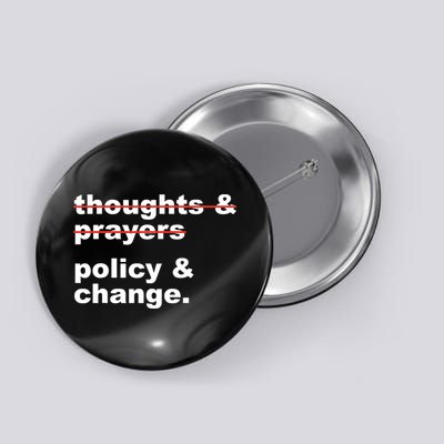 Thoughts And Prayers Policy And Change Human Rights Equality Button