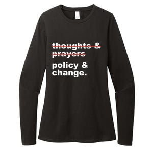 Thoughts And Prayers Policy And Change Human Rights Equality Womens CVC Long Sleeve Shirt