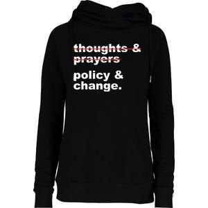 Thoughts And Prayers Policy And Change Human Rights Equality Womens Funnel Neck Pullover Hood