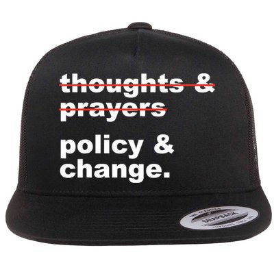 Thoughts And Prayers Policy And Change Human Rights Equality Flat Bill Trucker Hat