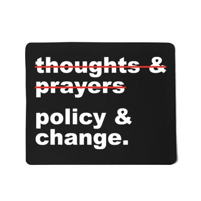 Thoughts And Prayers Policy And Change Human Rights Equality Mousepad