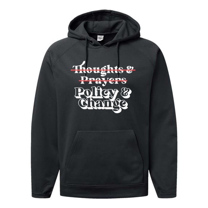 Thoughts And Prayers Policy And Change Social Justice Performance Fleece Hoodie