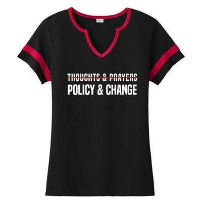 Thoughts And Prayers Policy And Change Ladies Halftime Notch Neck Tee