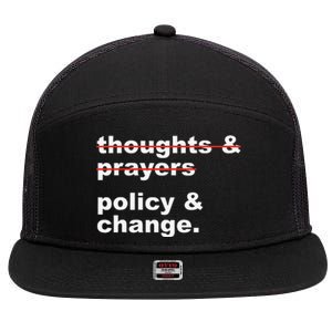 Thoughts And Prayers Policy And Change Human Rights Equality 7 Panel Mesh Trucker Snapback Hat