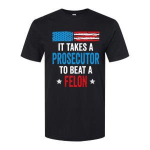 Takes A Prosecutor To Beat Felon Anti Trump Pro Kamala 2024 Softstyle CVC T-Shirt