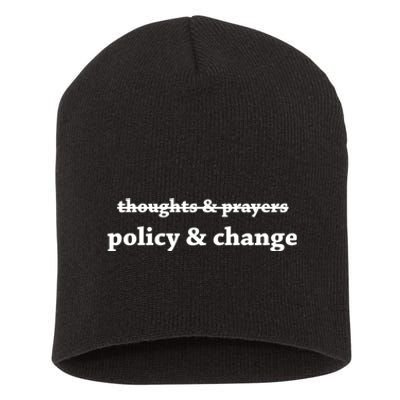 Thoughts And Prayers Policy And Change Short Acrylic Beanie