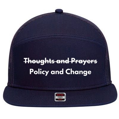 Thoughts And Prayers, Policy And Change 7 Panel Mesh Trucker Snapback Hat