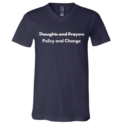Thoughts And Prayers, Policy And Change V-Neck T-Shirt