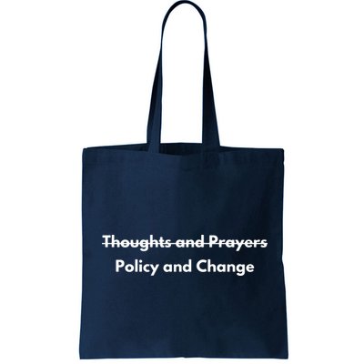 Thoughts And Prayers, Policy And Change Bag